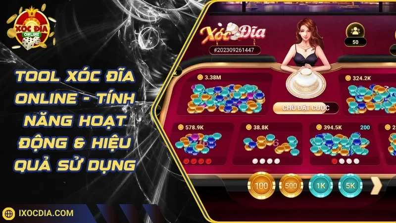 Tool Xóc Đĩa Online - Tính Năng Hoạt Động & Hiệu Quả Sử Dụng